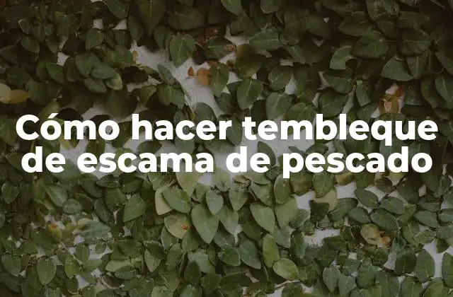 Cómo Hacer Tembleque de Escama de Pescado 2 ¿Qué es el tembleque de escama de pescado?