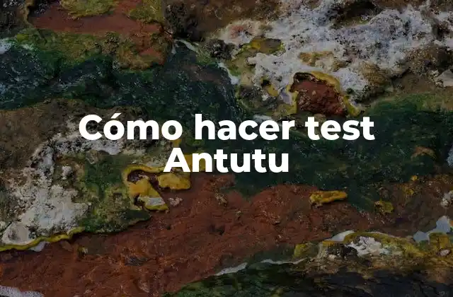 Cómo Hacer Test Antutu 2 Cómo hacer test Antutu