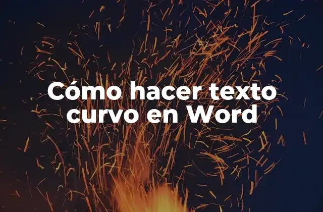 Cómo Hacer Texto Curvo en Word
