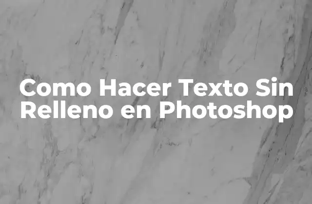 Como Hacer Texto sin Relleno en Photoshop