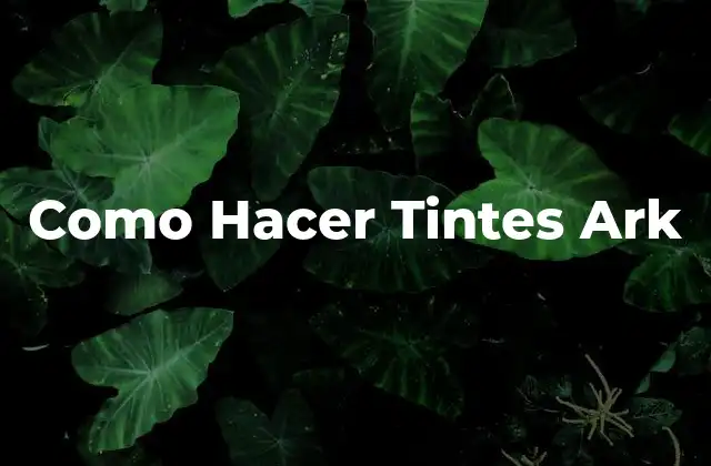 ¿Qué Son los Tintes en Ark Survival Evolved?