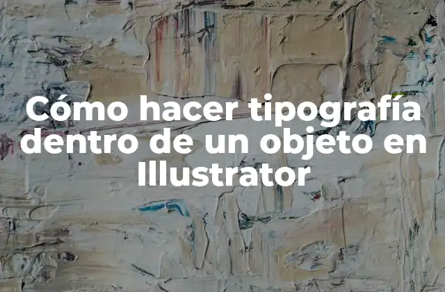 Cómo hacer tipografía dentro de un objeto en Illustrator