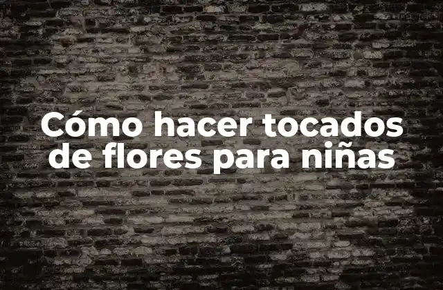 Cómo Hacer Tocados de Flores para Niñas
