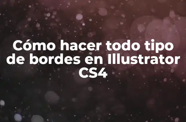 Cómo Hacer Todo Tipo de Bordes en Illustrator Cs4