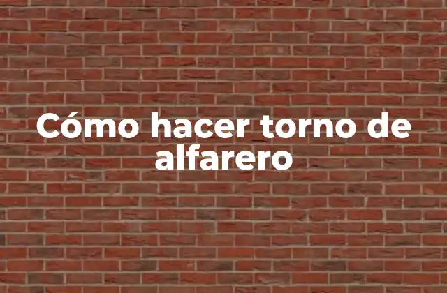 Cómo Hacer Torno de Alfarero