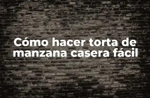 Cómo Hacer Torta de Manzana Casera Fácil