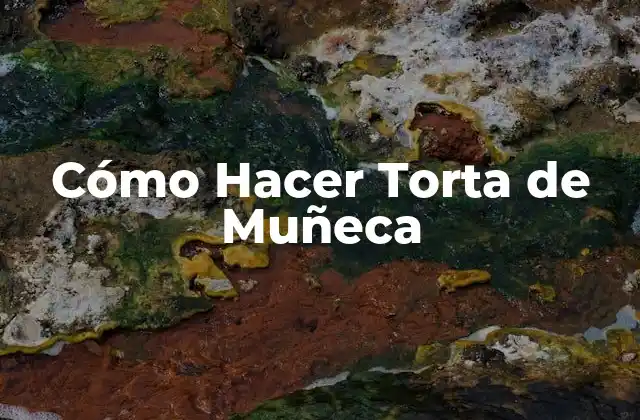 Cómo Hacer Torta de Muñeca