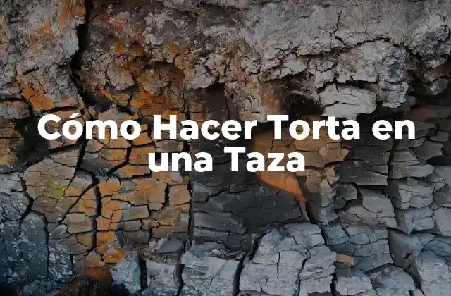 Cómo Hacer Torta en una Taza