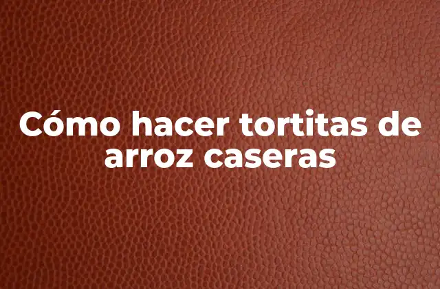 Cómo Hacer Tortitas de Arroz Caseras