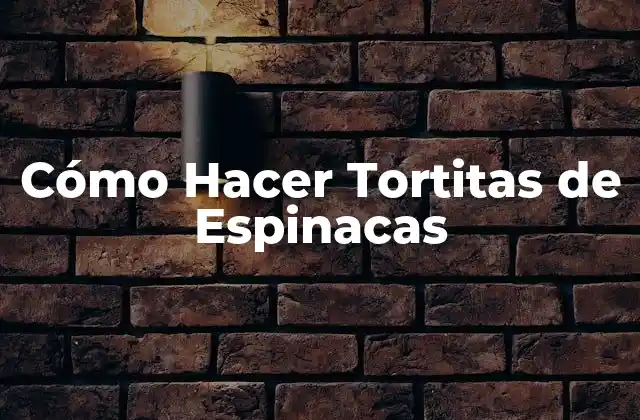 Cómo Hacer Tortitas de Espinacas