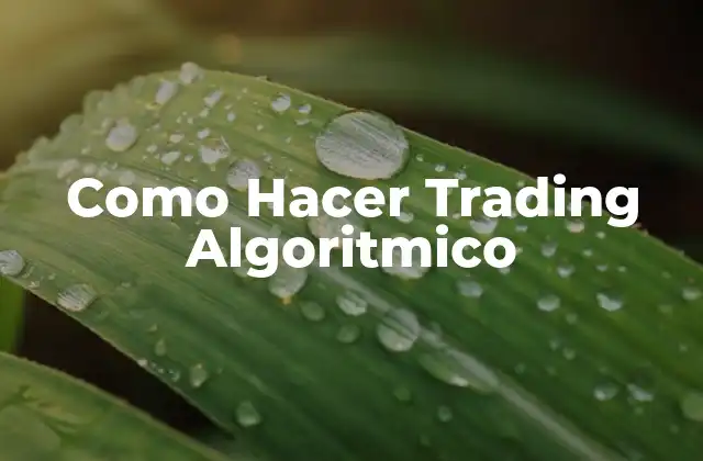 ¿Qué es el Trading Algoritmico?