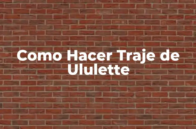 Como Hacer Traje de Ululette