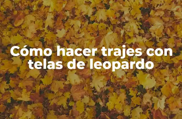 Cómo Hacer Trajes con Telas de Leopardo 2 Telas de leopardo