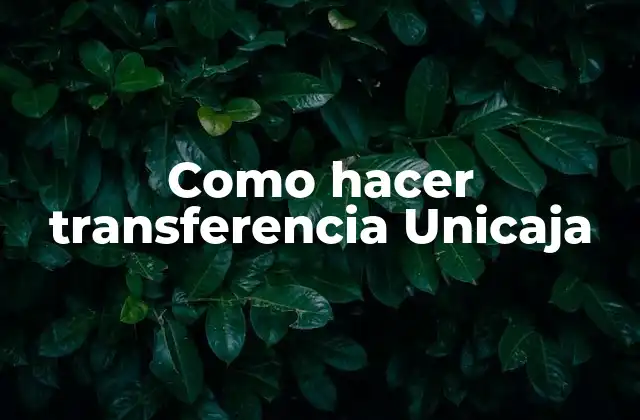 Como Hacer Transferencia Unicaja