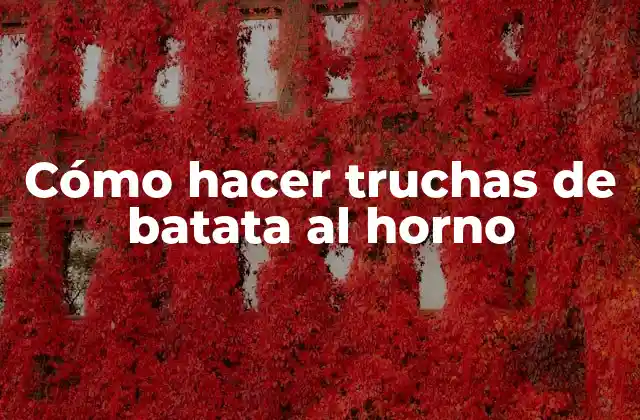 Cómo Hacer Truchas de Batata Al Horno