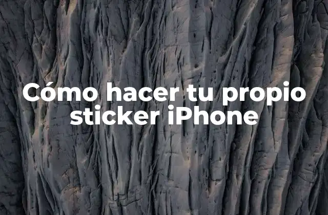 Cómo Hacer Tu Propio Sticker Iphone