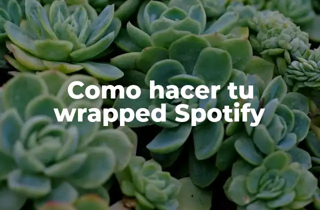 ¿Qué es Wrapped de Spotify?