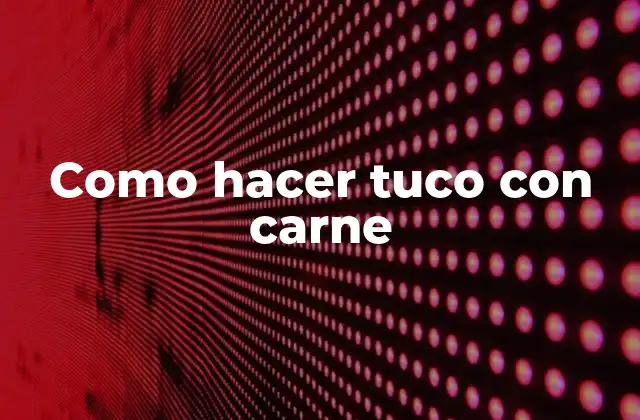 ¿Qué es el tuco con carne y cómo se come?