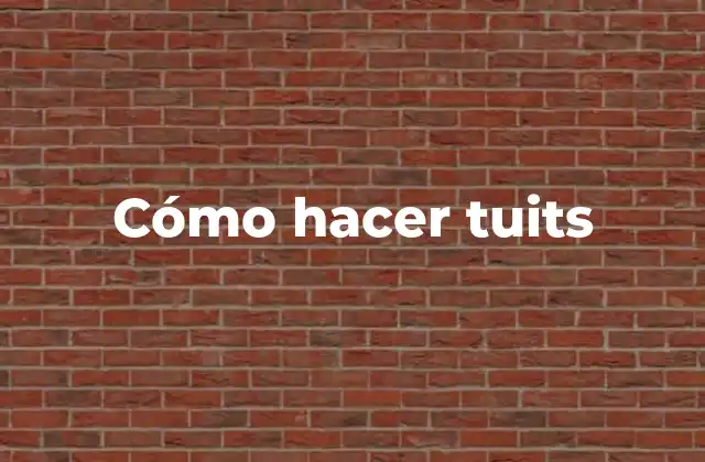 Cómo Hacer Tuits