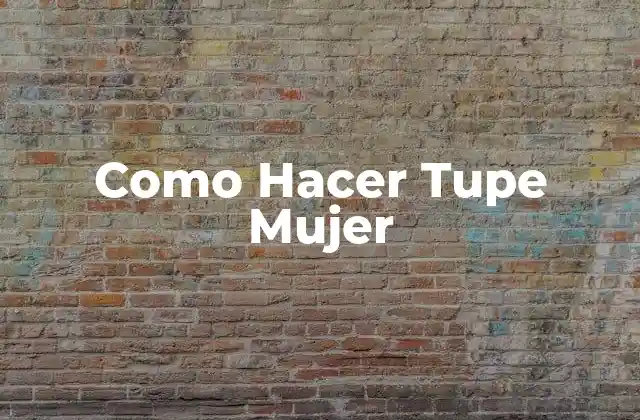 ¿Qué es un Tupe de Mujer?