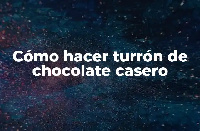 Cómo Hacer Turrón de Chocolate Casero