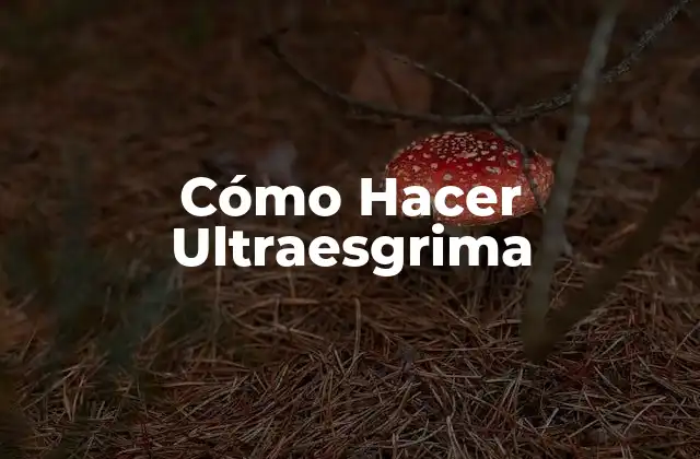 Cómo Hacer Ultraesgrima