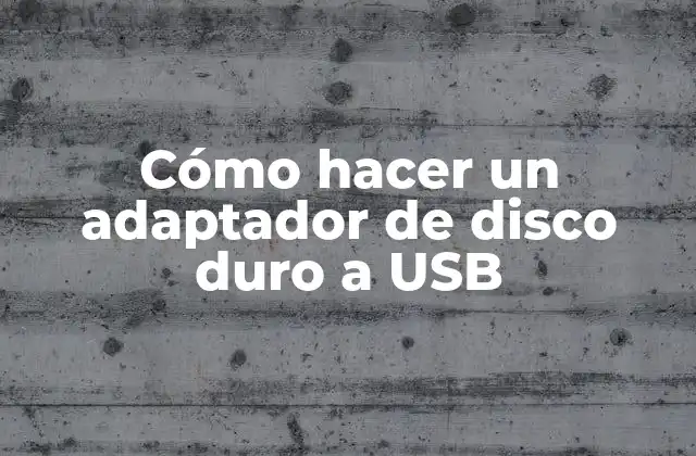 Cómo Hacer un Adaptador de Disco Duro a Usb