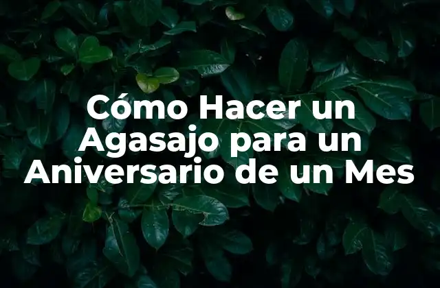 Cómo Hacer un Agasajo para un Aniversario de un Mes