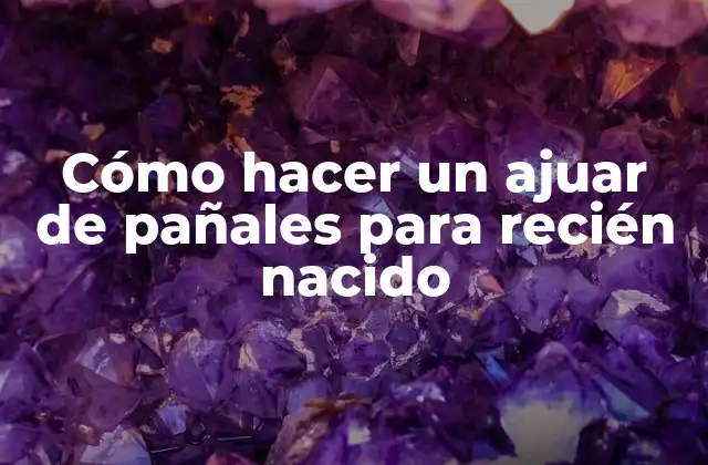 Cómo Hacer un Ajuar de Pañales para Recién Nacido