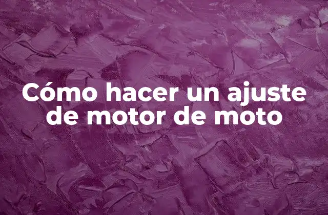 Cómo Hacer un Ajuste de Motor de Moto