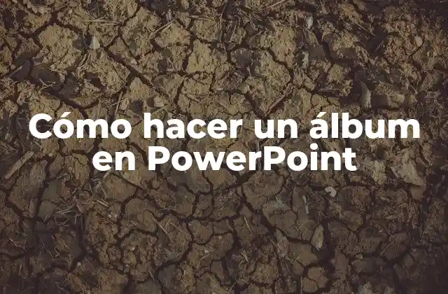 Cómo Hacer un Álbum en Powerpoint