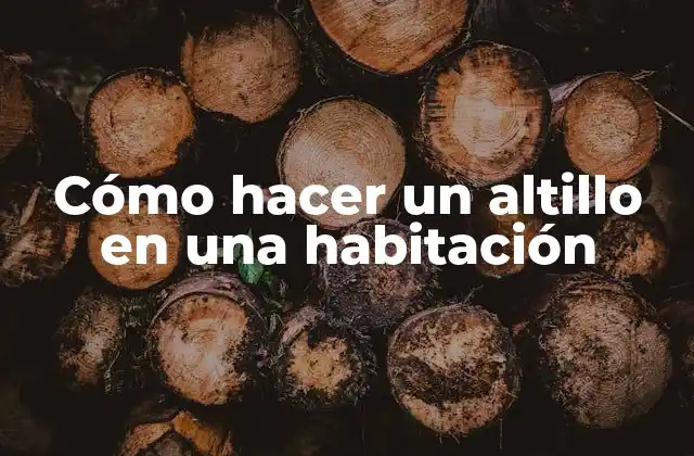 Cómo Hacer un Altillo en una Habitación