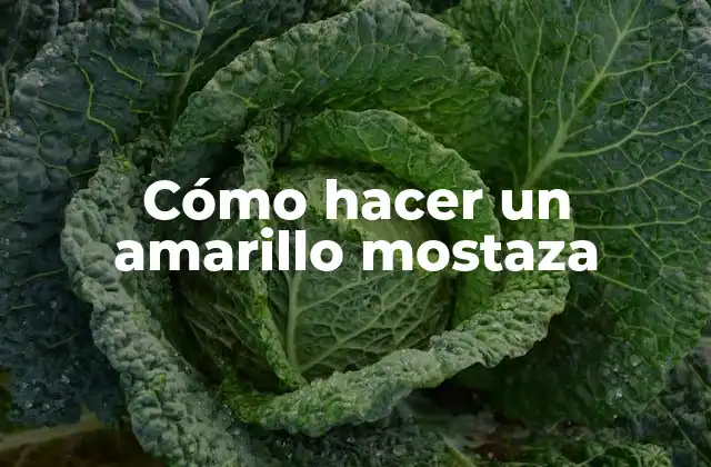 Cómo Hacer un Amarillo Mostaza