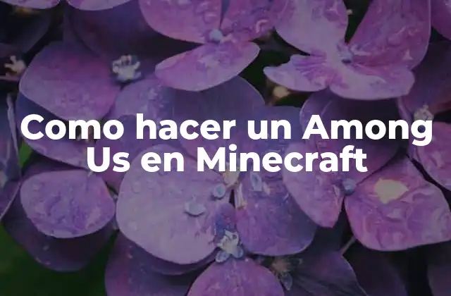Como Hacer un Among Us en Minecraft