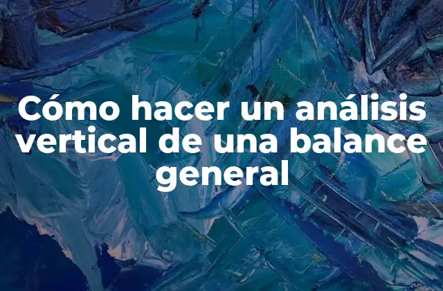 Análisis vertical de una balance general