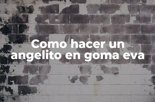 Como Hacer un Angelito en Goma Eva