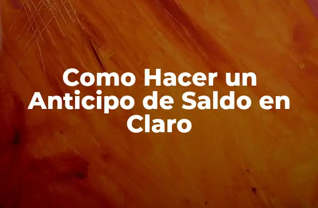 Como Hacer un Anticipo de Saldo en Claro