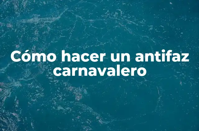 Cómo hacer un antifaz carnavalero