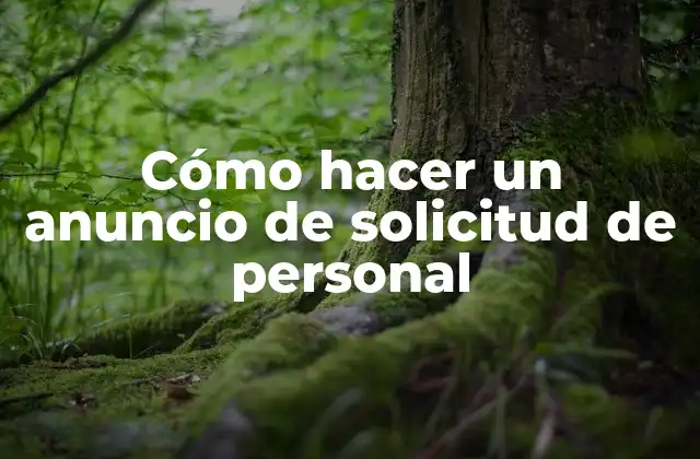Cómo Hacer un Anuncio de Solicitud de Personal