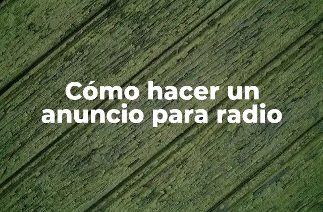 Cómo Hacer un Anuncio para Radio