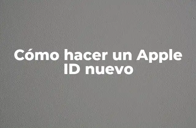 Cómo Hacer un Apple Id Nuevo