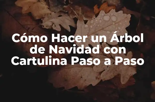 Materiales Necesarios para Crear un Árbol de Navidad con Cartulina