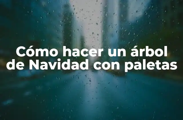 Cómo Hacer un Árbol de Navidad con Paletas