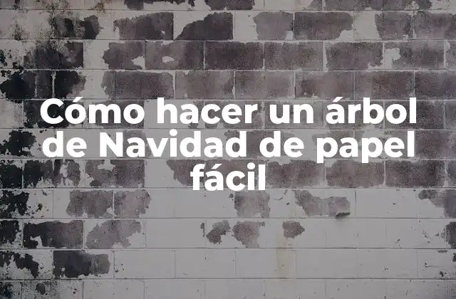 Cómo Hacer un Árbol de Navidad de Papel Fácil