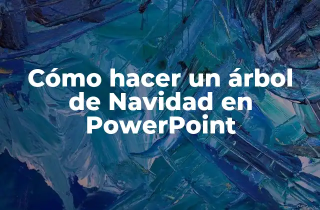 Cómo Hacer un Árbol de Navidad en Powerpoint