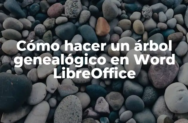 Árbol Genealógico en Word LibreOffice