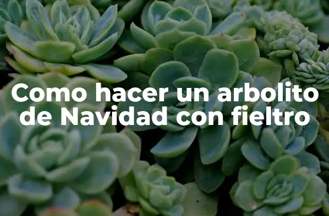 Como Hacer un Arbolito de Navidad con Fieltro