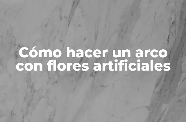 Cómo Hacer un Arco con Flores Artificiales 2 Cómo hacer un arco con flores artificiales