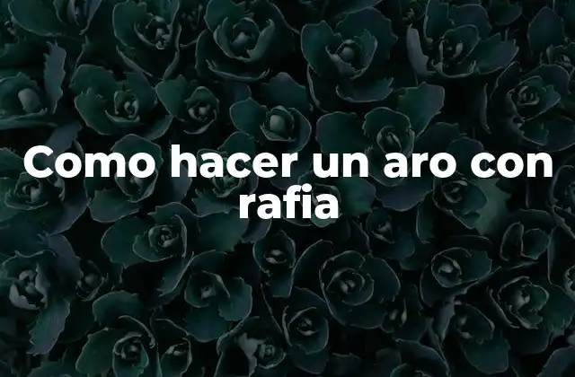 Como Hacer un Aro con Rafia 2 Como hacer un aro con rafia