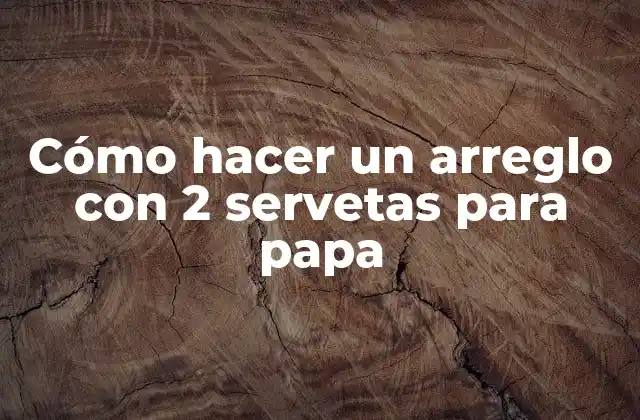 Cómo Hacer un Arreglo con 2 Servetas para Papa